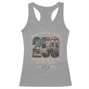 America 250 Years Paid In Full By The Brave Racerback Tank Top Patriotic Military Remembrance USA Semiquincentennial TS02 Sport Gray Print Your Wear