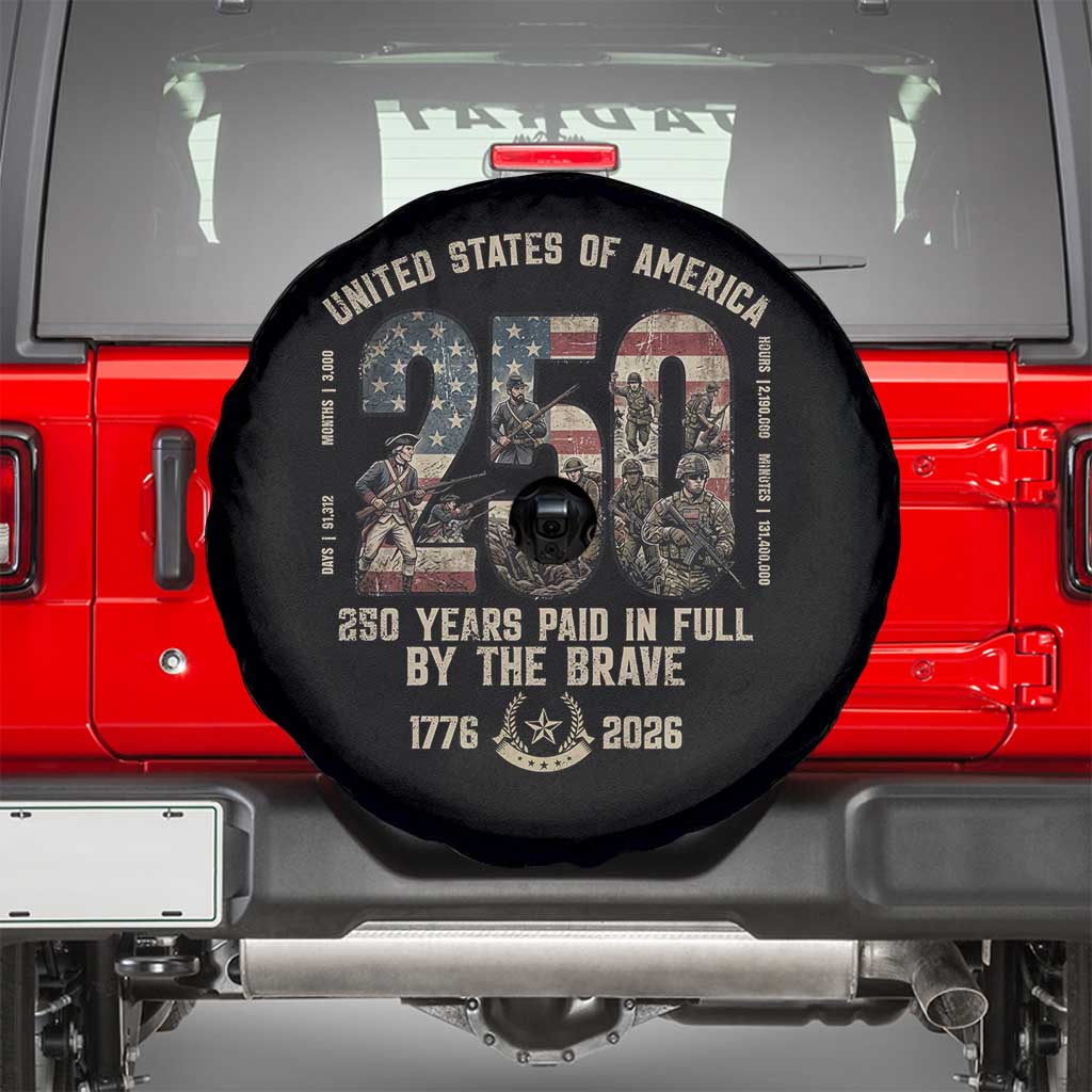 America 250 Years Paid In Full By The Brave Spare Tire Cover Patriotic Military Remembrance USA Semiquincentennial TS02 Black Print Your Wear
