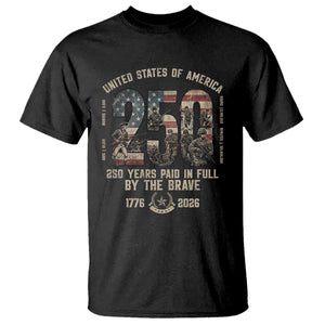 America 250 Years Paid In Full By The Brave T Shirt Patriotic Military Remembrance USA Semiquincentennial TS02 Black Print Your Wear