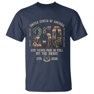 America 250 Years Paid In Full By The Brave T Shirt Patriotic Military Remembrance USA Semiquincentennial TS02 Navy Print Your Wear