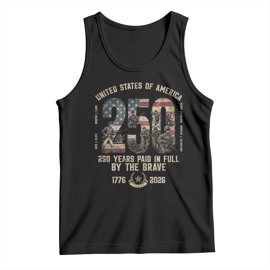 America 250 Years Paid In Full By The Brave Tank Top Patriotic Military Remembrance USA Semiquincentennial TS02 Black Print Your Wear