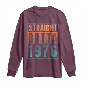 Straight Outta 1976 Long Sleeve Shirt Funny 50th Birthday Retro Neon Gradient Effect Printing TS02 Maroon Print Your Wear