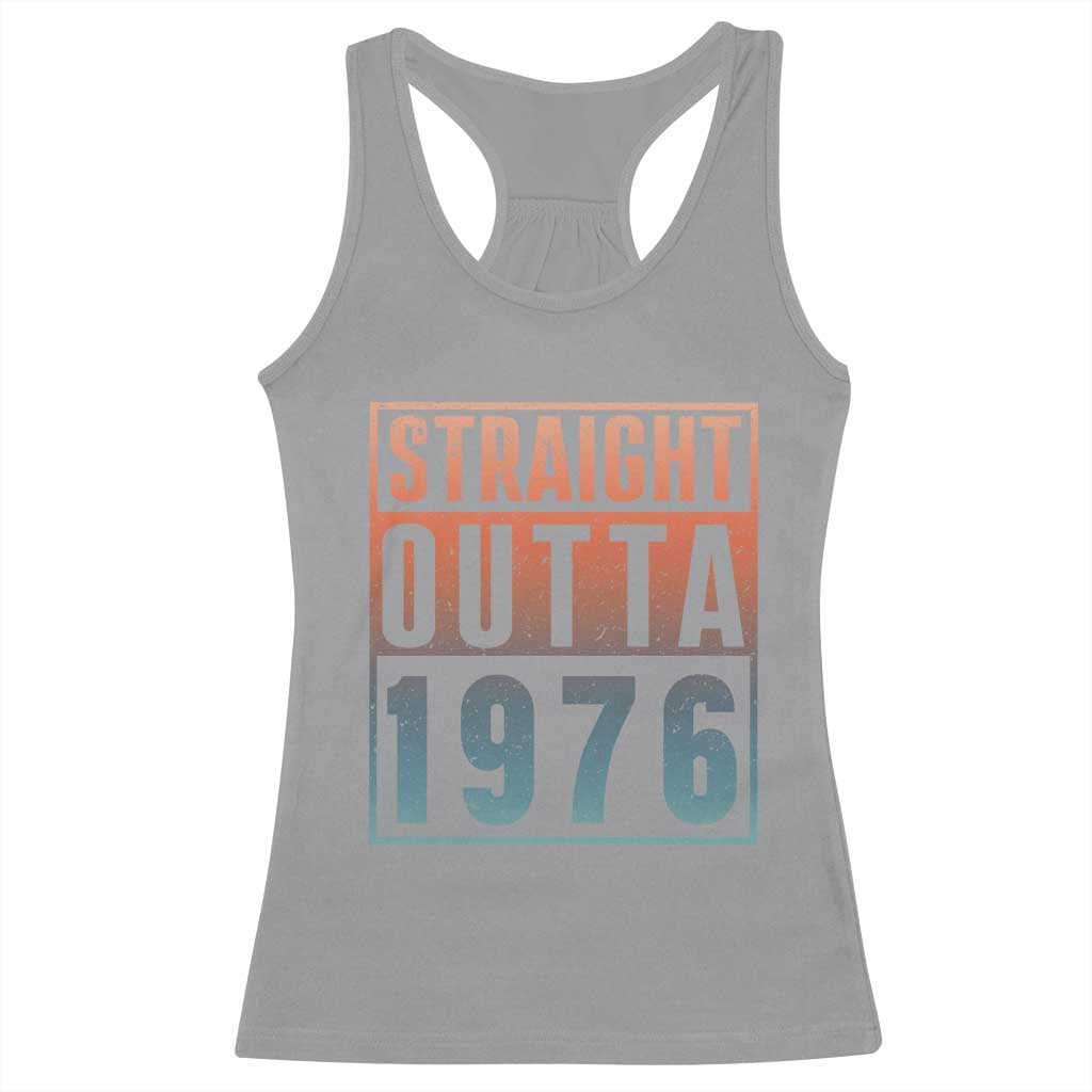 Straight Outta 1976 Racerback Tank Top Funny 50th Birthday Retro Neon Gradient Effect Printing TS02 Sport Gray Print Your Wear