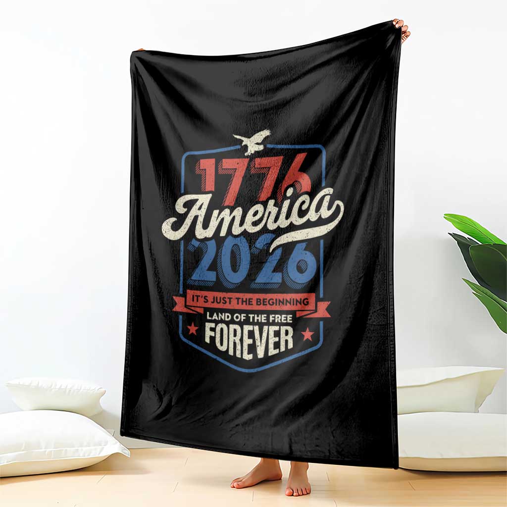 America 250th Anniversary 1776 to 2026 Throw Blanket Land Of The Free Patriotic Gift TS02 Print Your Wear