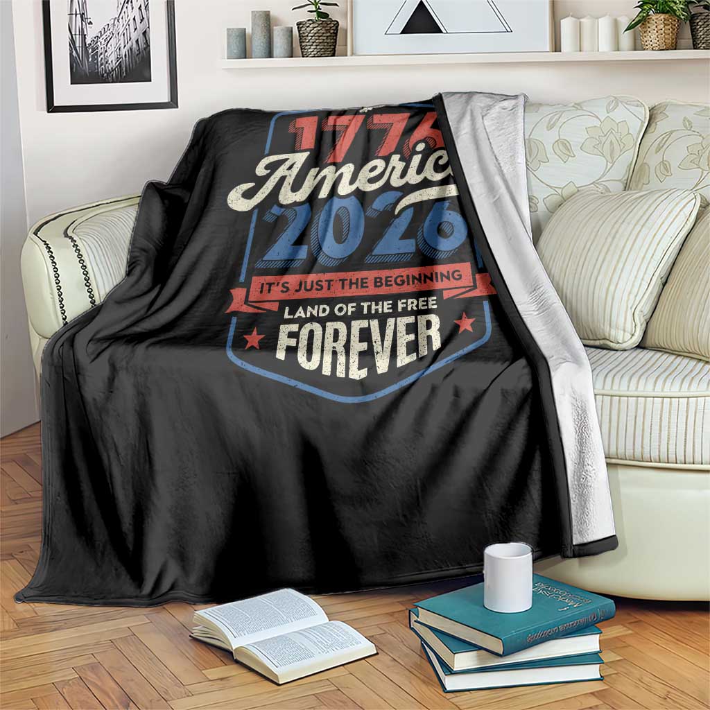 America 250th Anniversary 1776 to 2026 Throw Blanket Land Of The Free Patriotic Gift TS02 Print Your Wear