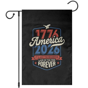 America 250th Anniversary 1776 to 2026 Garden Flag Land Of The Free Patriotic Gift TS02 Black Print Your Wear