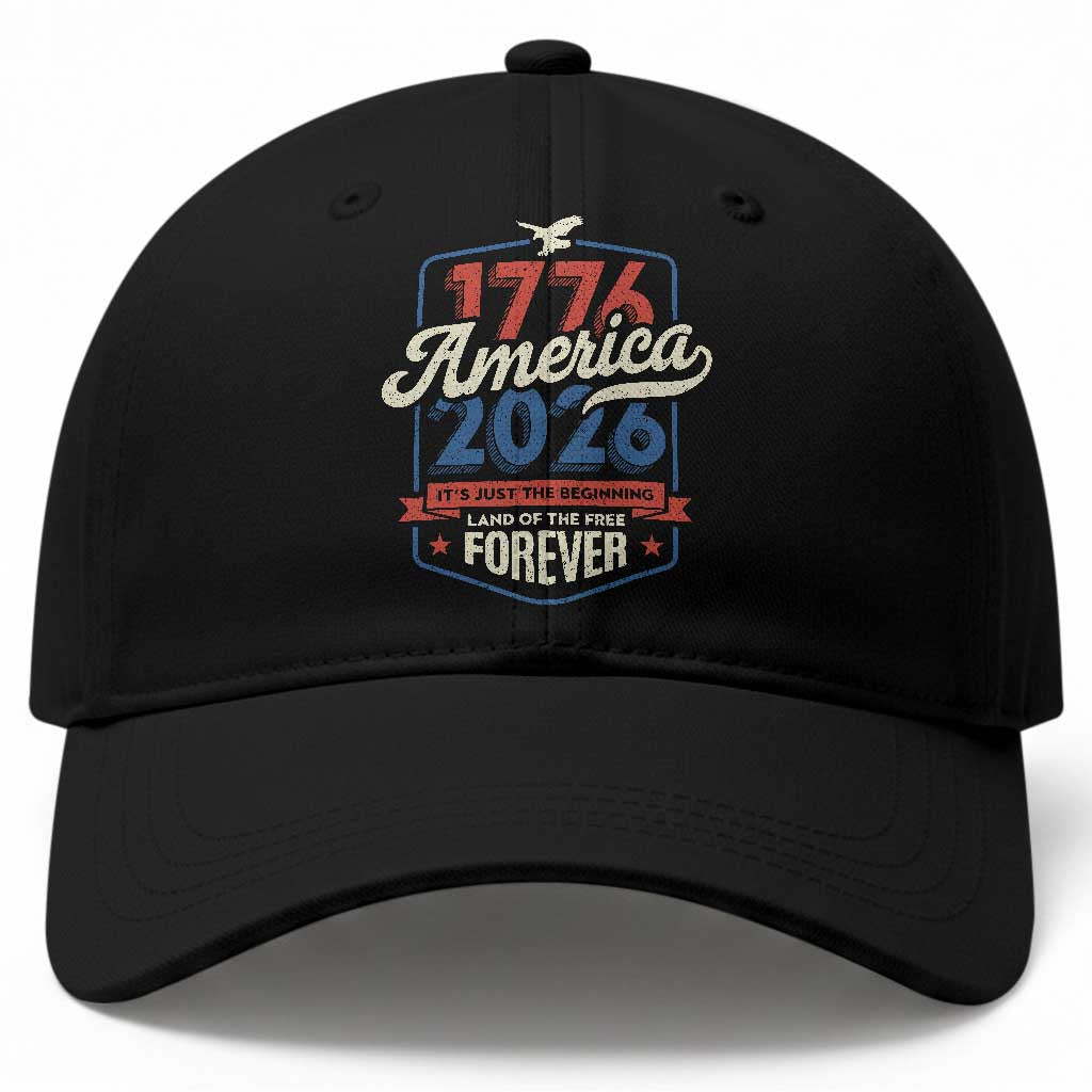 America 250th Anniversary 1776 to 2026 Baseball Cap Land Of The Free Patriotic Gift
