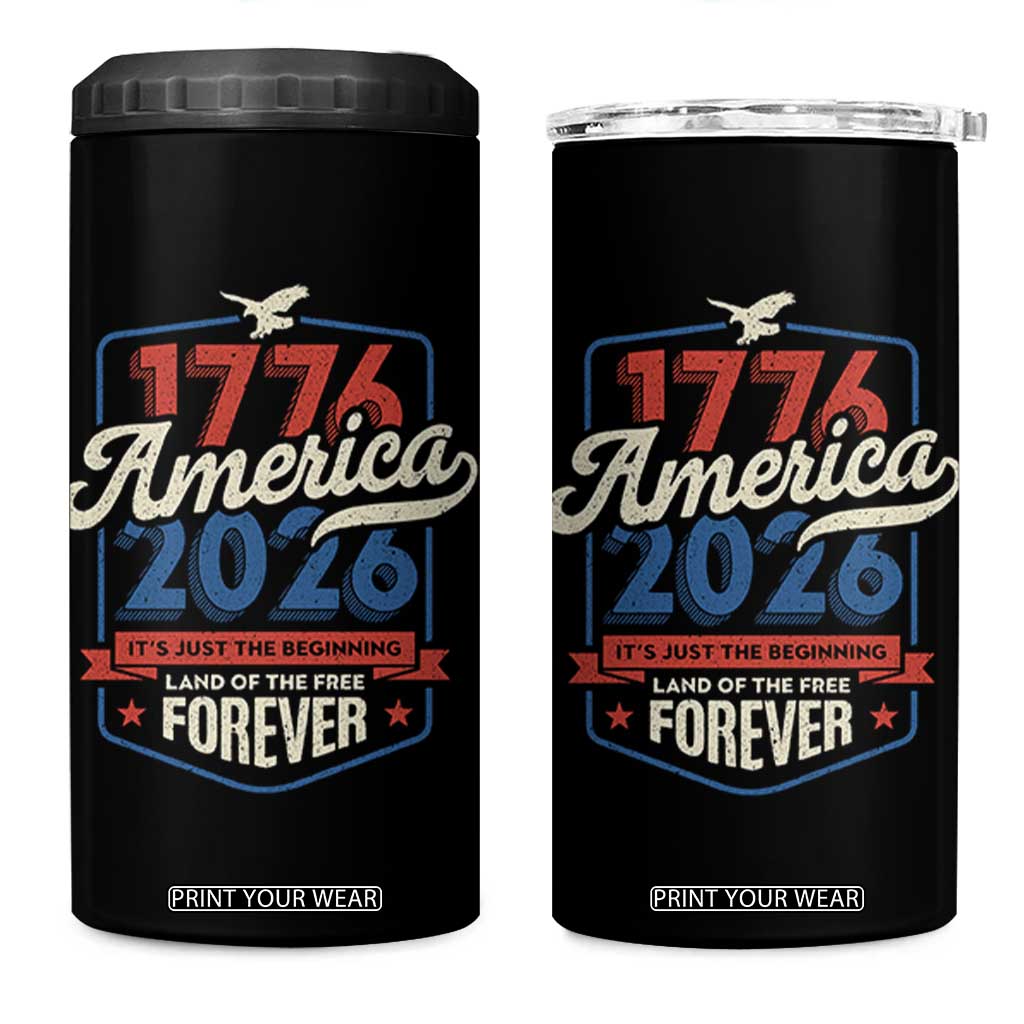America 250th Anniversary 1776 to 2026 4 in 1 Can Cooler Tumbler Land Of The Free Patriotic Gift TS02 One Size: 16 oz Black Print Your Wear