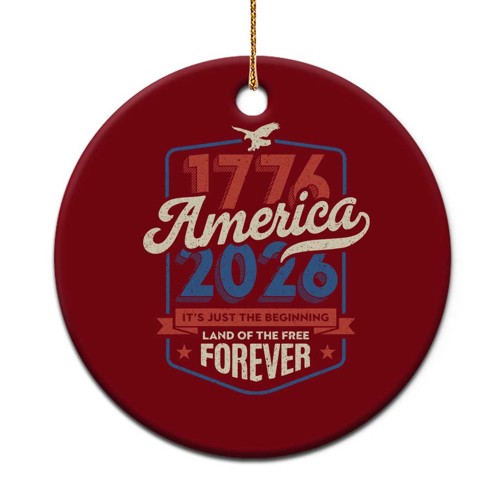 America 250th Anniversary 1776 to 2026 Ceramic Ornament Land Of The Free Patriotic Gift TS02 1pc Red Print Your Wear
