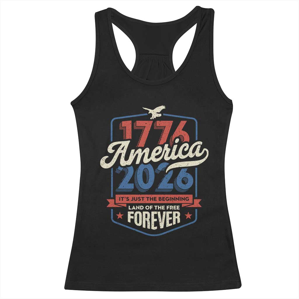 America 250th Anniversary 1776 to 2026 Racerback Tank Top Land Of The Free Patriotic Gift TS02 Black Print Your Wear