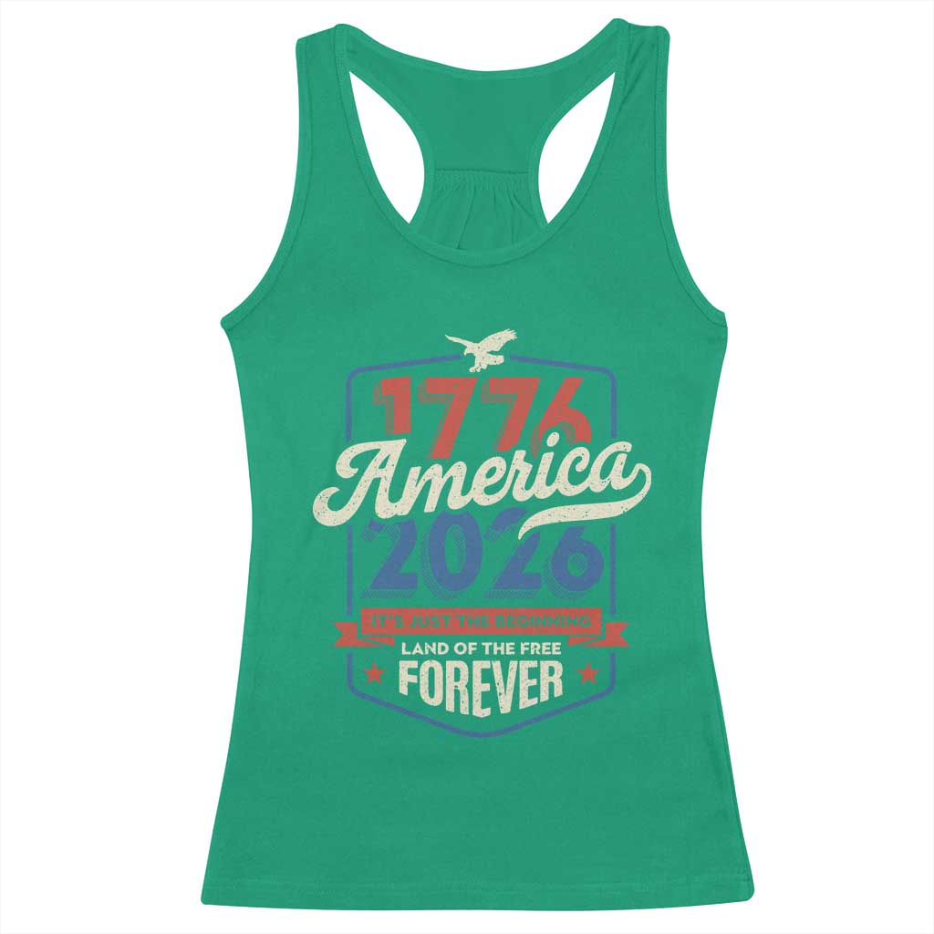 America 250th Anniversary 1776 to 2026 Racerback Tank Top Land Of The Free Patriotic Gift TS02 Irish Green Print Your Wear
