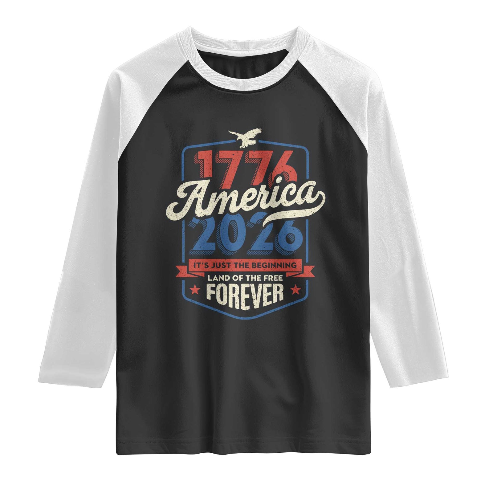 America 250th Anniversary 1776 to 2026 Raglan Shirt Land Of The Free Patriotic Gift TS02 Black White Print Your Wear