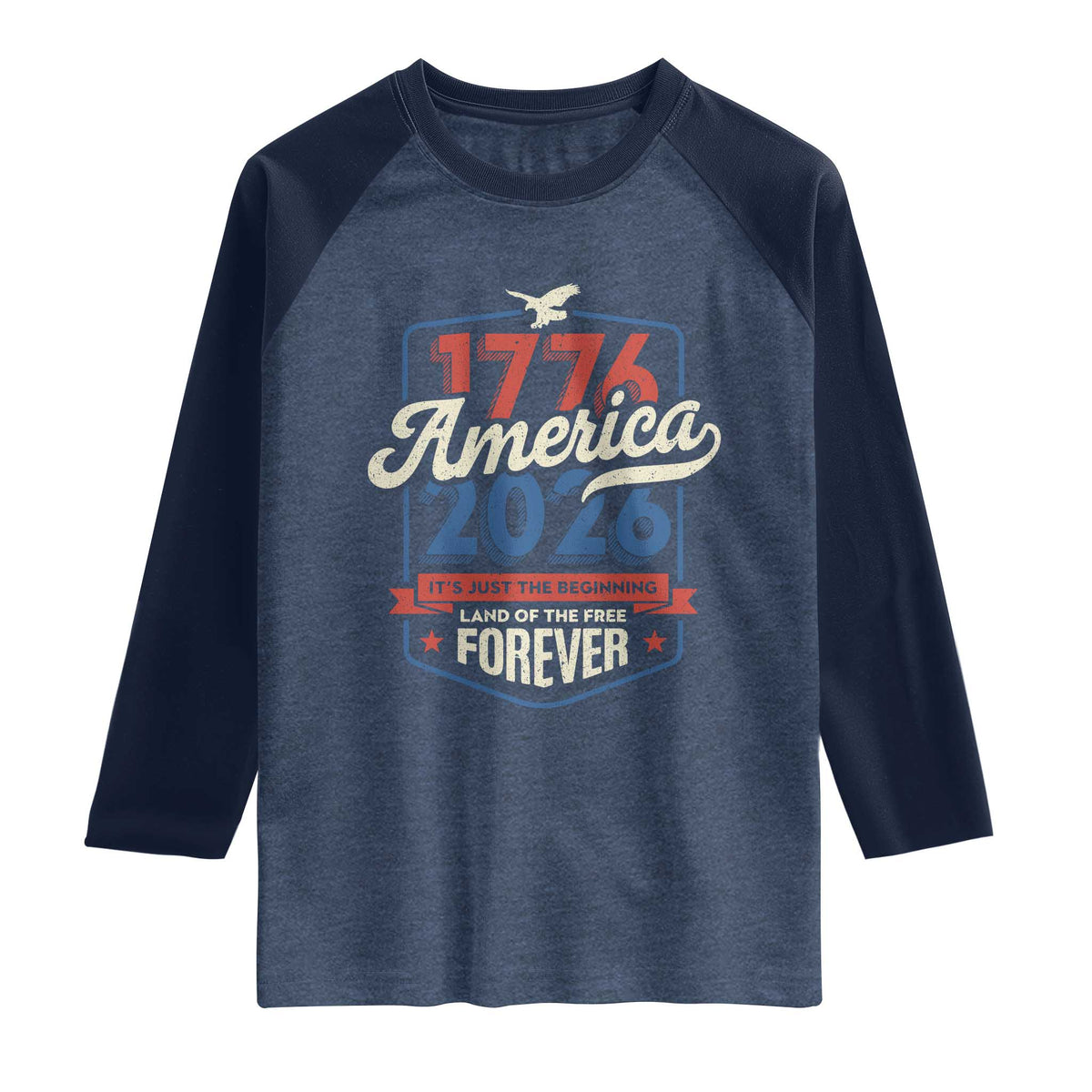 America 250th Anniversary 1776 to 2026 Raglan Shirt Land Of The Free Patriotic Gift