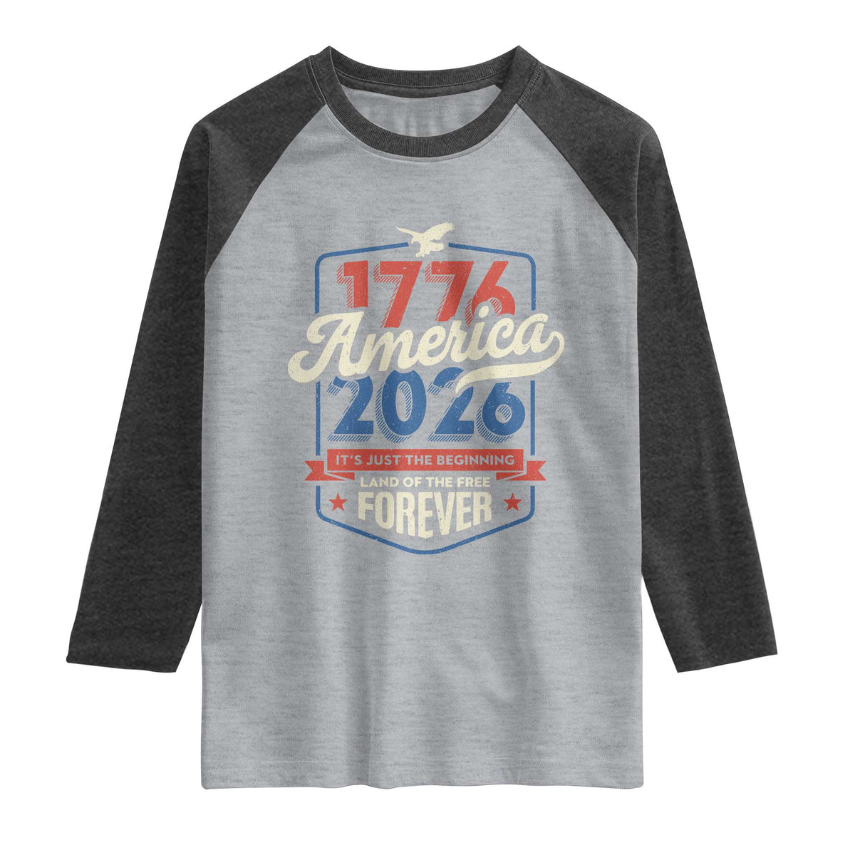 America 250th Anniversary 1776 to 2026 Raglan Shirt Land Of The Free Patriotic Gift