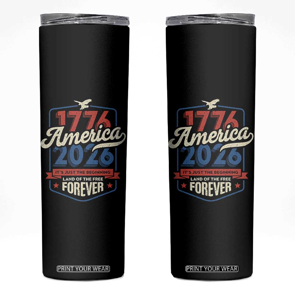 America 250th Anniversary 1776 to 2026 Skinny Tumbler Land Of The Free Patriotic Gift