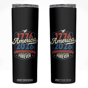 America 250th Anniversary 1776 to 2026 Skinny Tumbler Land Of The Free Patriotic Gift