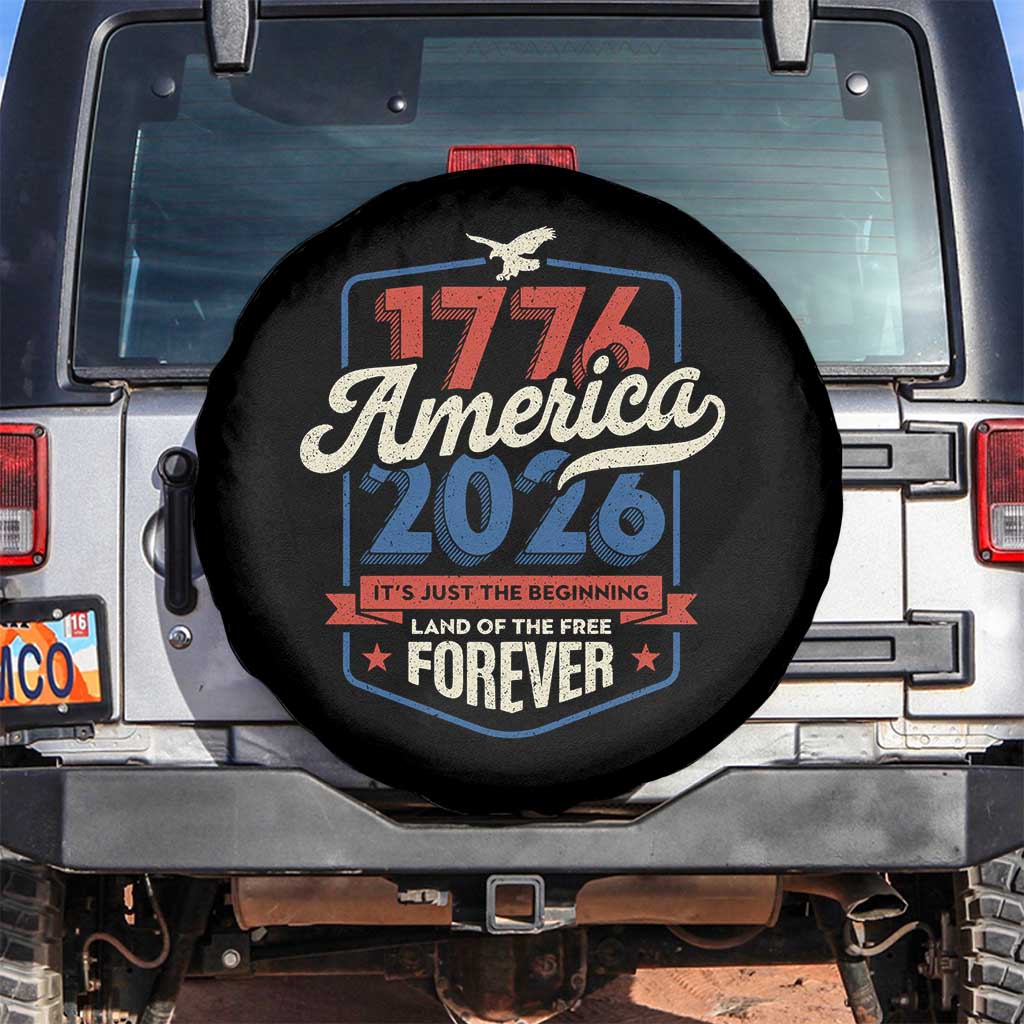 America 250th Anniversary 1776 to 2026 Spare Tire Cover Land Of The Free Patriotic Gift TS02 No hole Black Print Your Wear