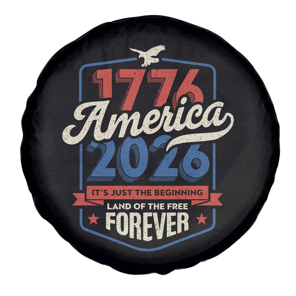 America 250th Anniversary 1776 to 2026 Spare Tire Cover Land Of The Free Patriotic Gift TS02 Print Your Wear
