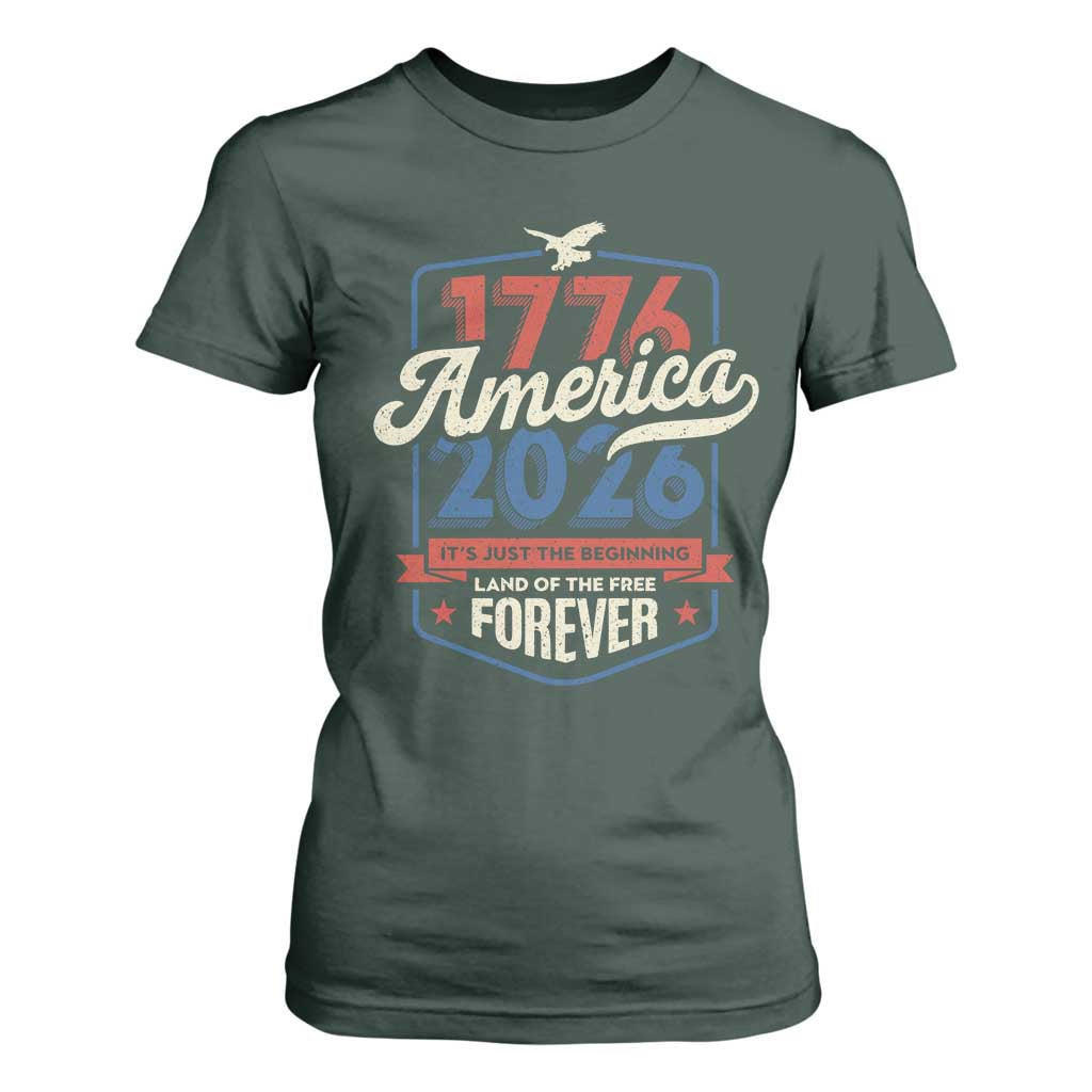 America 250th Anniversary 1776 to 2026 T Shirt For Women Land Of The Free Patriotic Gift TS02 Dark Forest Green Print Your Wear