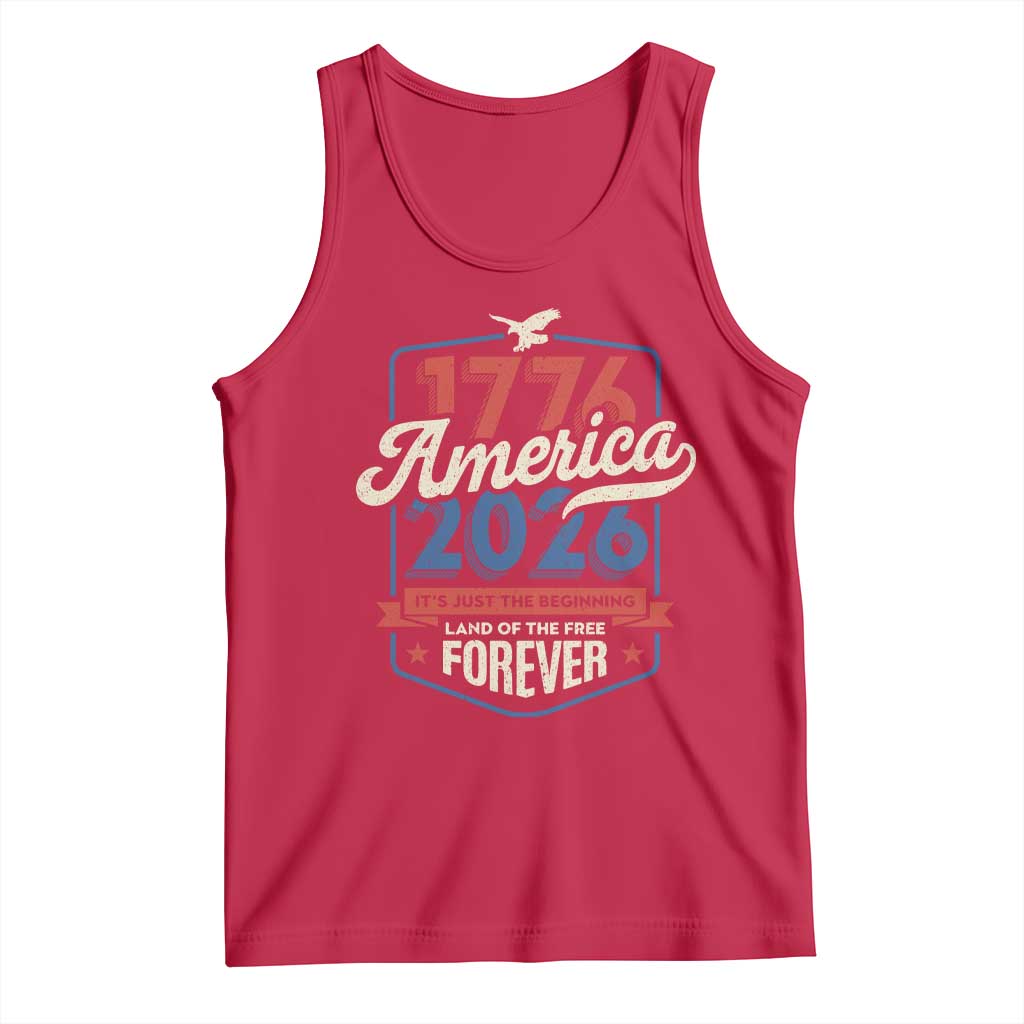 America 250th Anniversary 1776 to 2026 Tank Top Land Of The Free Patriotic Gift TS02 Red Print Your Wear