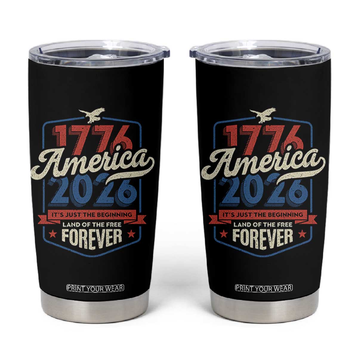 America 250th Anniversary 1776 to 2026 Tumbler Cup Land Of The Free Patriotic Gift TS02 Black Print Your Wear