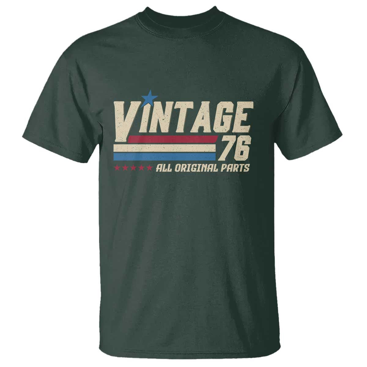 Vintage 76 All Original Parts T Shirt Retro Stripe Patriotic 50th Birthday TS02 Dark Forest Green Print Your Wear