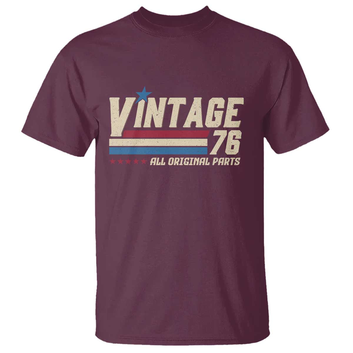 Vintage 76 All Original Parts T Shirt Retro Stripe Patriotic 50th Birthday TS02 Maroon Print Your Wear