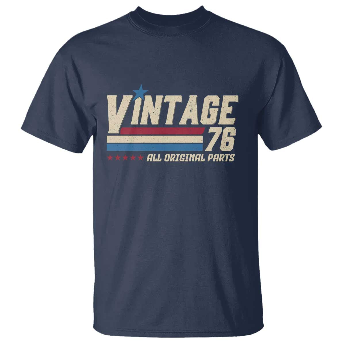 Vintage 76 All Original Parts T Shirt Retro Stripe Patriotic 50th Birthday TS02 Navy Print Your Wear
