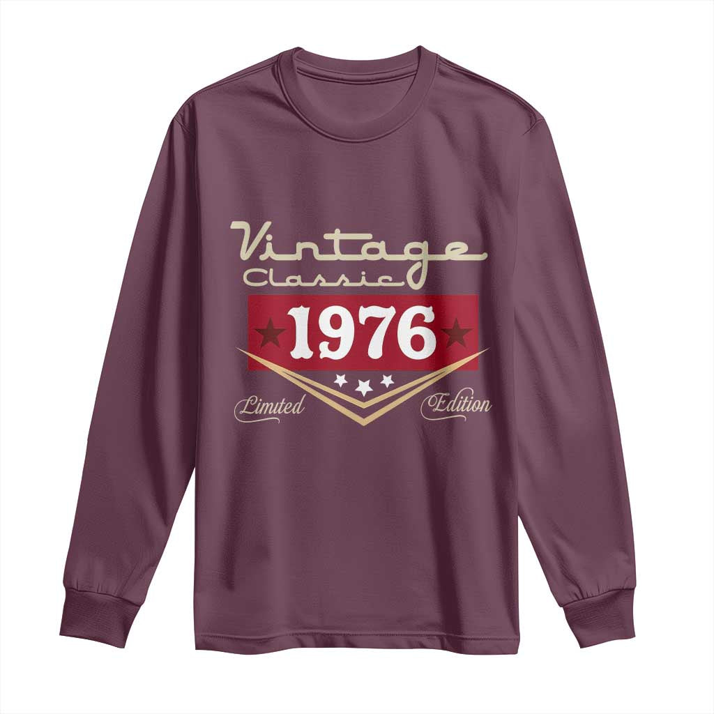 Vintage Classic 1976 Limited Edition Long Sleeve Shirt Luxury Retro Milestone Birthday TS02 Maroon Print Your Wear