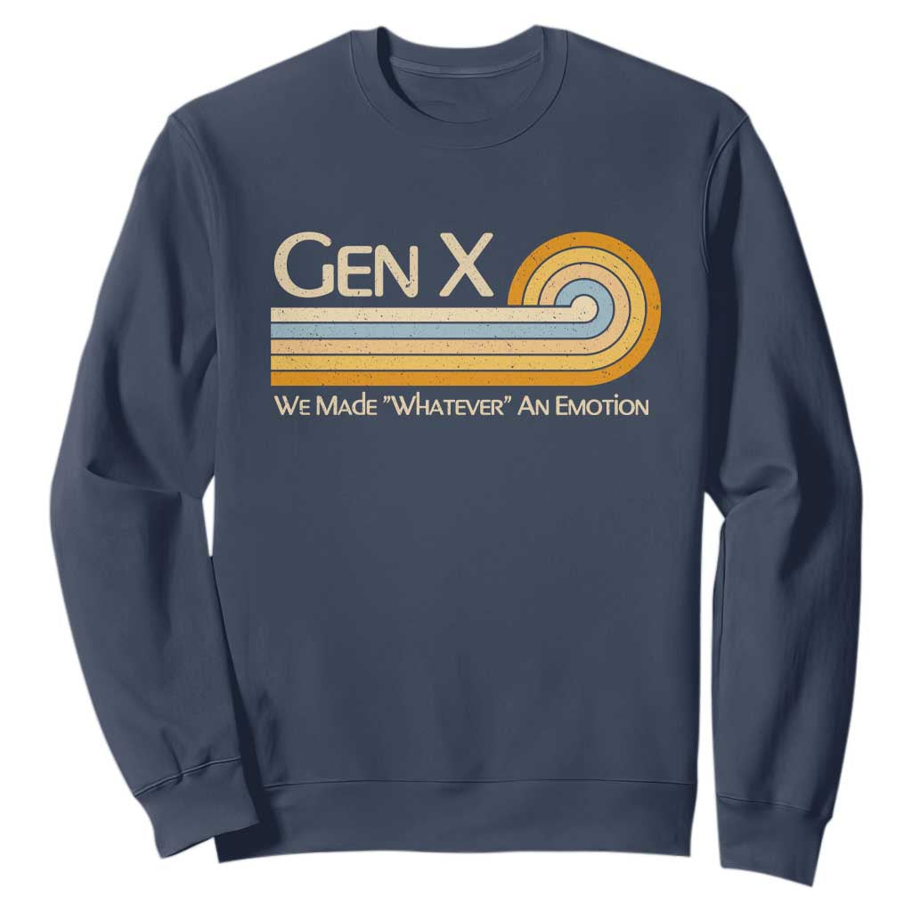 Gen X We Made Whatever An Emotion Sweatshirt Vintage Retro 70s Rainbow Graphic TS02 Navy Print Your Wear