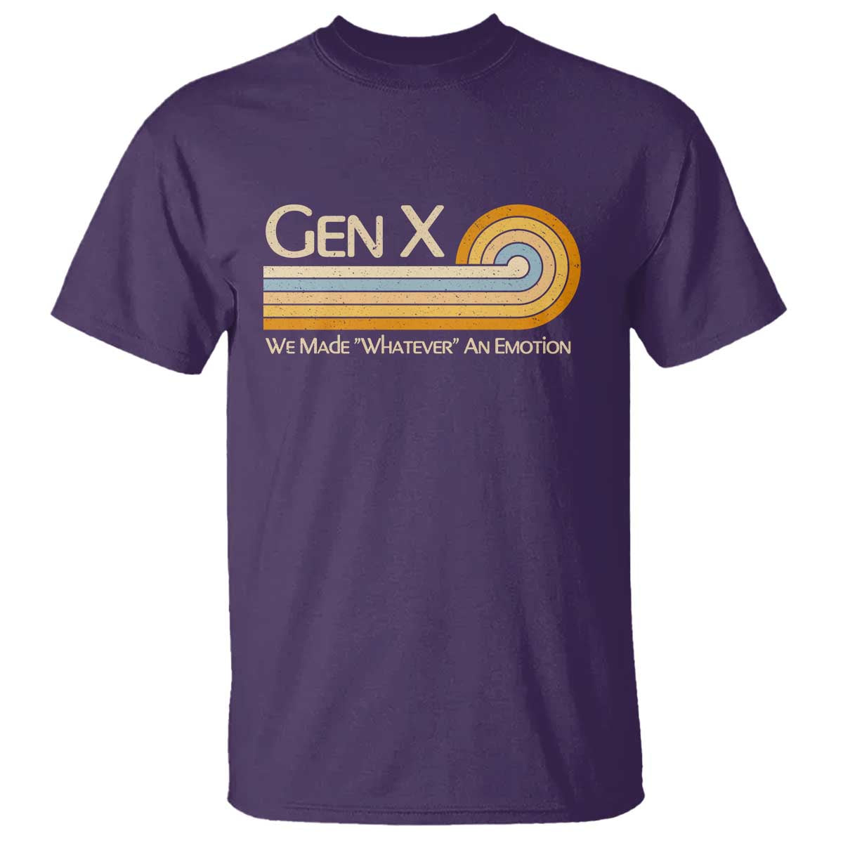 Gen X We Made Whatever An Emotion T Shirt Vintage Retro 70s Rainbow Graphic TS02 Purple Print Your Wear