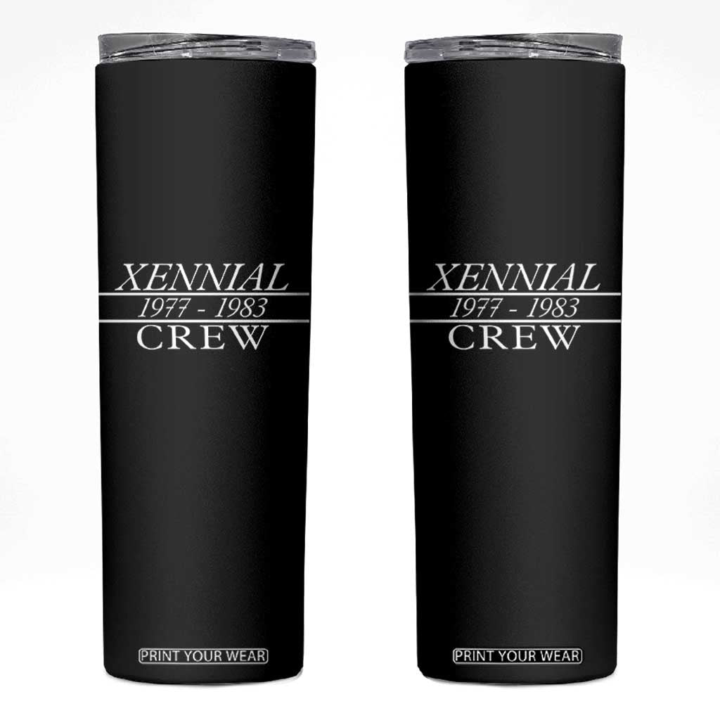 Xennial Crew 1977 to 1983 Skinny Tumbler Minimalist Bold Typography Graphic TS02 Black Print Your Wear