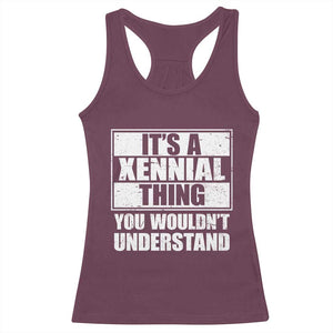 It's A Xennial Thing You Wouldn't Understand Racerback Tank Top Distressed Retro Graphic