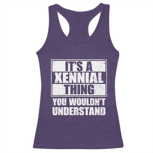 It's A Xennial Thing You Wouldn't Understand Racerback Tank Top Distressed Retro Graphic