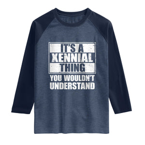 It's A Xennial Thing You Wouldn't Understand Raglan Shirt Distressed Retro Graphic TS02 Heather Denim Navy Print Your Wear