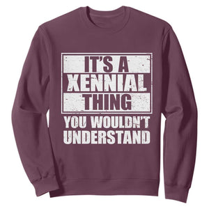 It's A Xennial Thing You Wouldn't Understand Sweatshirt Distressed Retro Graphic