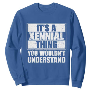 It's A Xennial Thing You Wouldn't Understand Sweatshirt Distressed Retro Graphic