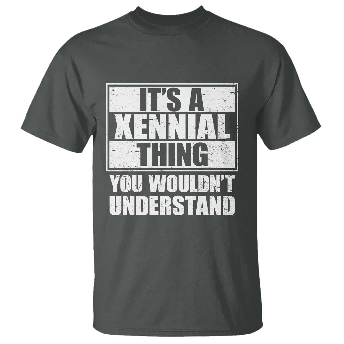 It's A Xennial Thing You Wouldn't Understand T Shirt Distressed Retro Graphic