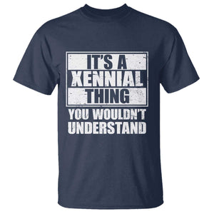 It's A Xennial Thing You Wouldn't Understand T Shirt Distressed Retro Graphic