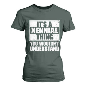 It's A Xennial Thing You Wouldn't Understand T Shirt For Women Distressed Retro Graphic TS02 Dark Forest Green Print Your Wear