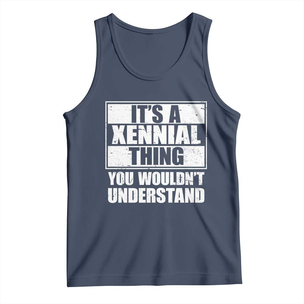 It's A Xennial Thing You Wouldn't Understand Tank Top Distressed Retro Graphic TS02 Navy Print Your Wear