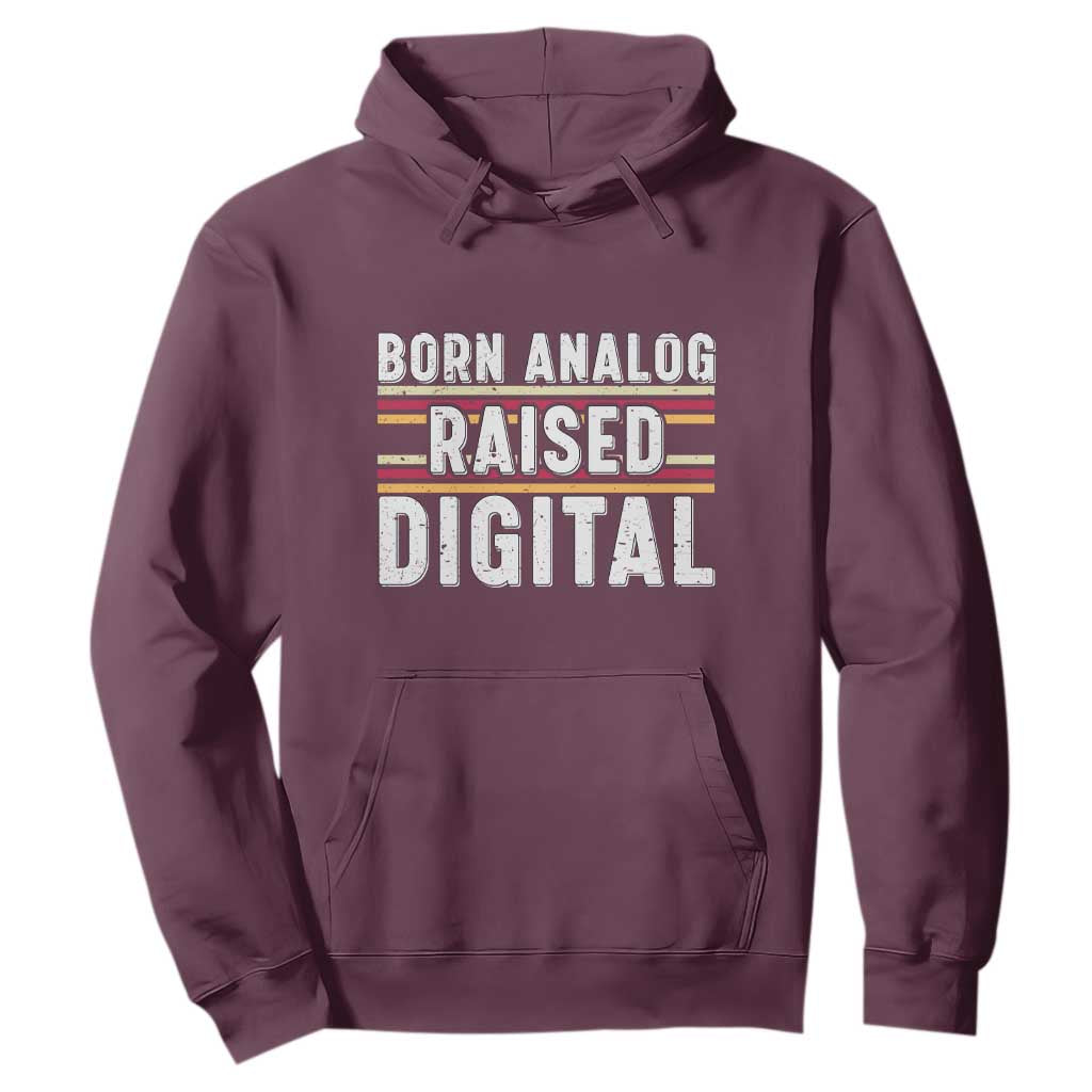 Born Analog Raised Digital Hoodie Vintage Sunset Retro Tech Graphic TS02 Maroon Print Your Wear