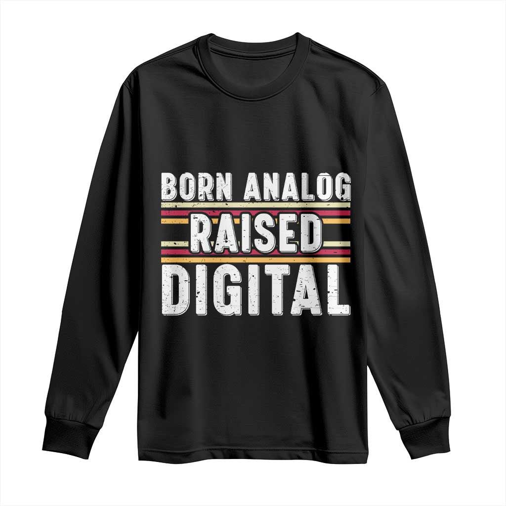 Born Analog Raised Digital Long Sleeve Shirt Vintage Sunset Retro Tech Graphic