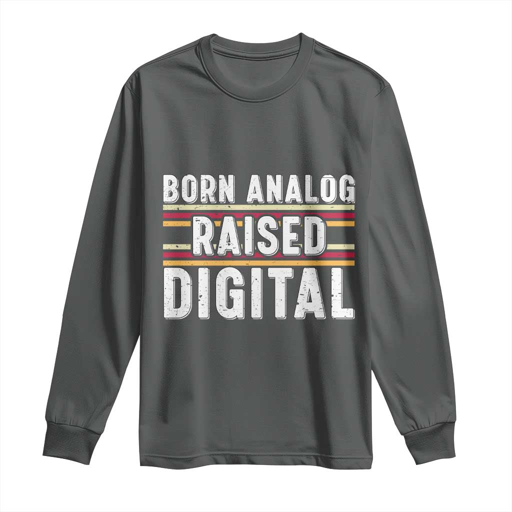 Born Analog Raised Digital Long Sleeve Shirt Vintage Sunset Retro Tech Graphic
