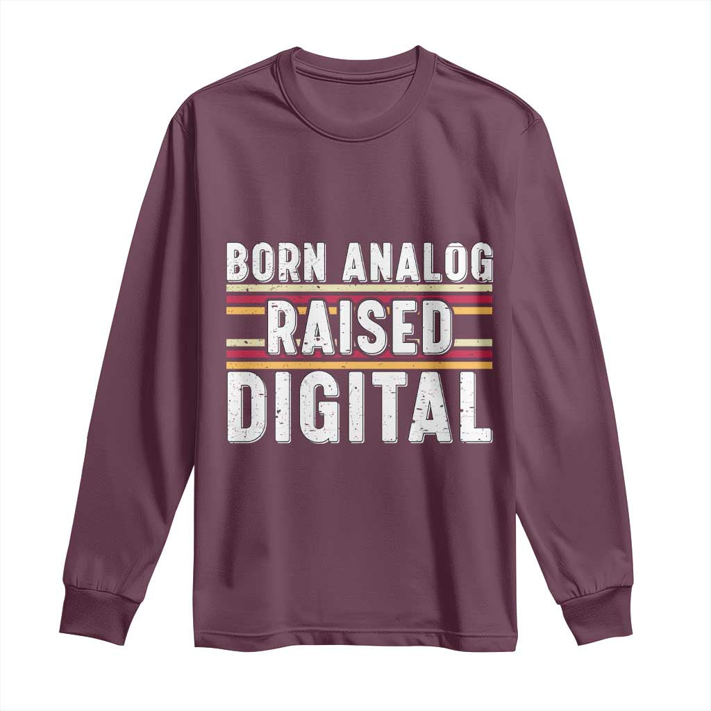 Born Analog Raised Digital Long Sleeve Shirt Vintage Sunset Retro Tech Graphic