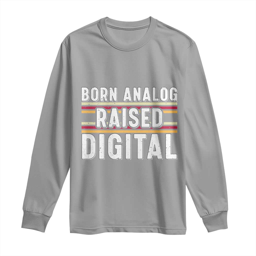 Born Analog Raised Digital Long Sleeve Shirt Vintage Sunset Retro Tech Graphic