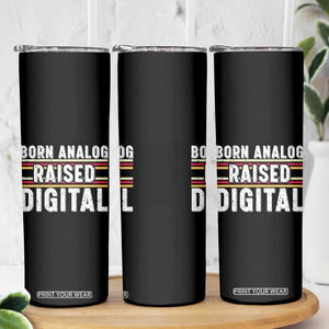 Born Analog Raised Digital Skinny Tumbler Vintage Sunset Retro Tech Graphic TS02 Print Your Wear