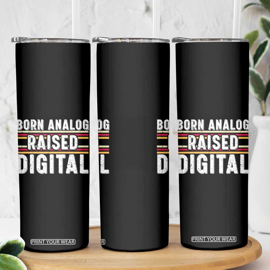 Born Analog Raised Digital Skinny Tumbler Vintage Sunset Retro Tech Graphic TS02 Print Your Wear