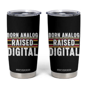 Born Analog Raised Digital Tumbler Cup Vintage Sunset Retro Tech Graphic