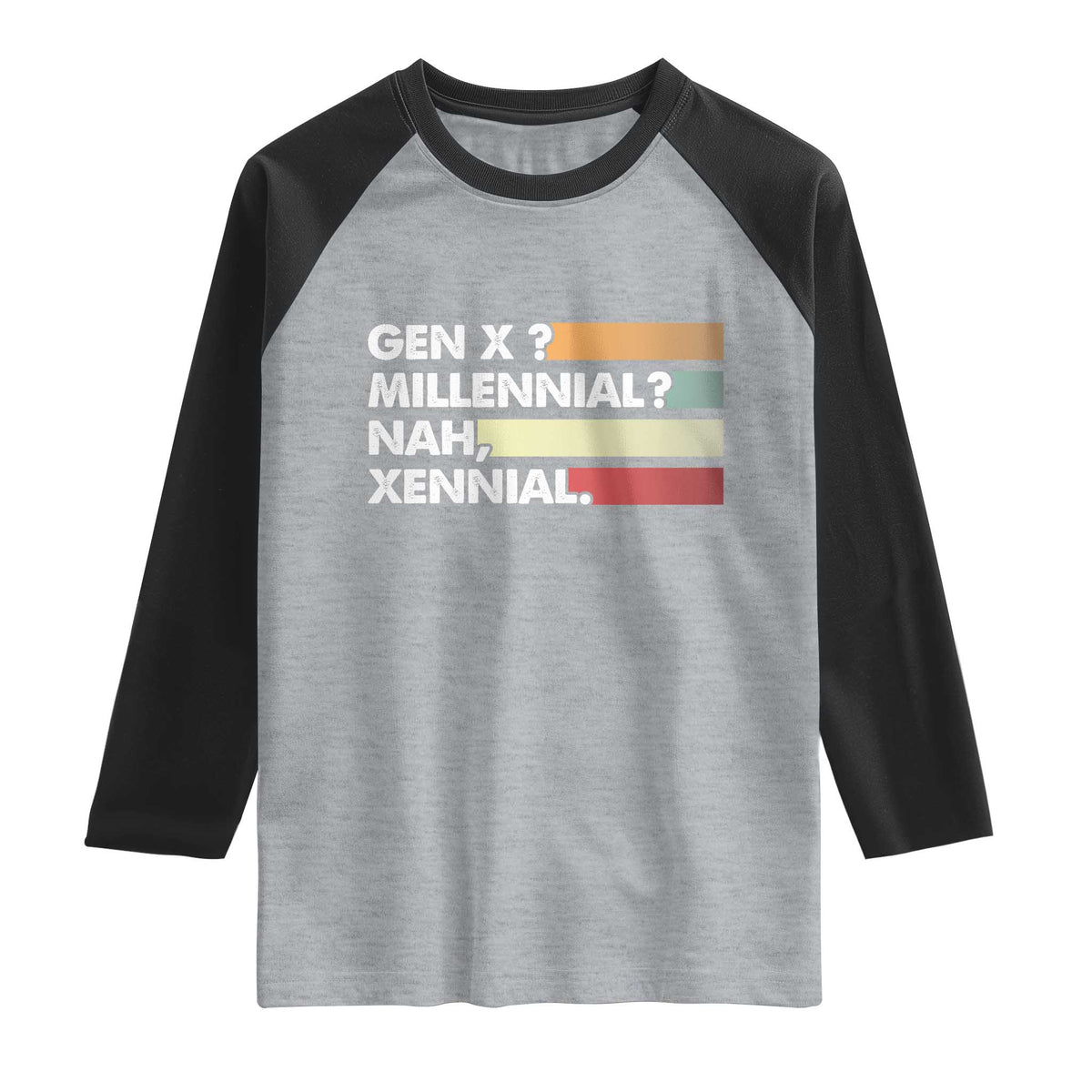 Gen X Millennial Nah Xennial Raglan Shirt Retro Sunset Striped Typography Graphic TS02 Heather Gray Black Print Your Wear